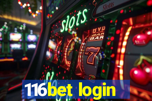 116bet login